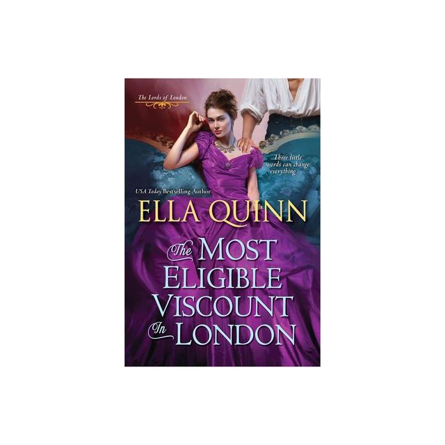 The Most Eligible Viscount in London - (Lords of London) by Ella Quinn (Paperback)