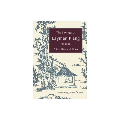 The Sayings of Layman Pang - (Paperback)