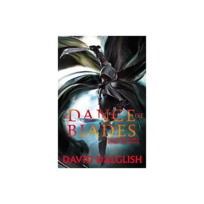 A Dance of Blades - (Shadowdance) by David Dalglish (Paperback)