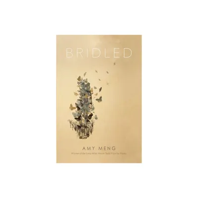 Bridled - by Amy Meng (Paperback)