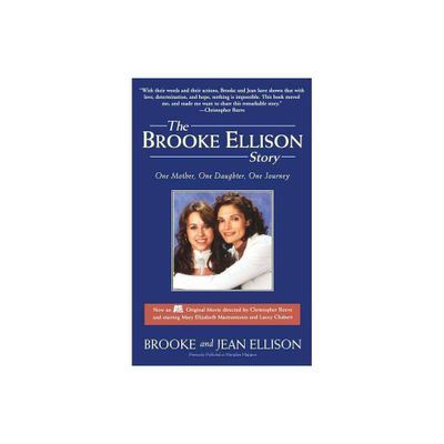 The Brooke Ellison Story - by Brooke Ellison & Jean Ellison (Paperback)