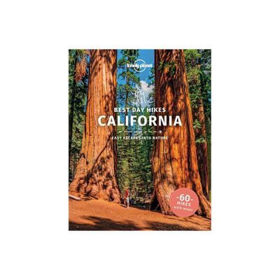 Lonely Planet Best Day Hikes California - (Hiking Guide) by Amy C Balfour & Ray Bartlett & Gregor Clark & Ashley Harrell (Paperback)