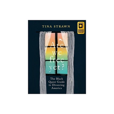 Are We Free Yet? - by Tina Strawn (Paperback)