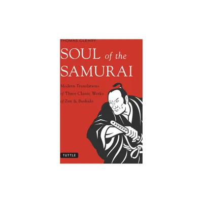 Soul of the Samurai - by Thomas Cleary (Paperback)