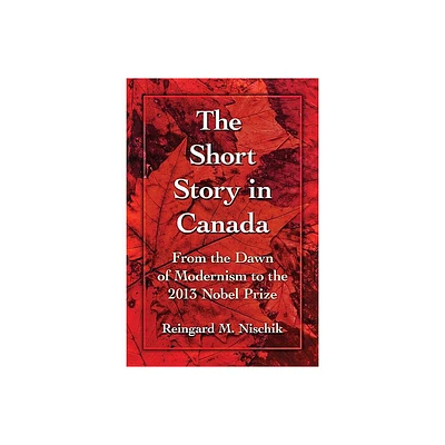 The English Short Story in Canada - by Reingard M Nischik (Paperback)