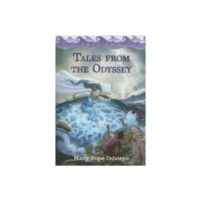 Tales from the Odyssey, Part 2 - by Mary Pope Osborne (Paperback)