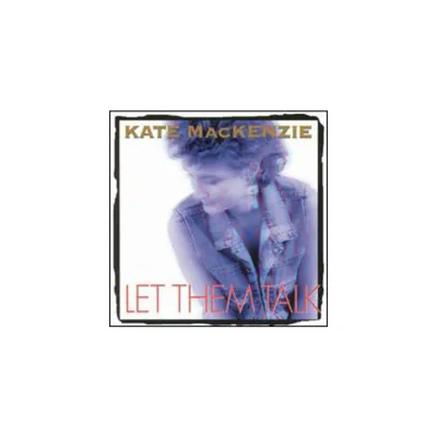 Kate Mackenzie - Let Them Talk (CD)