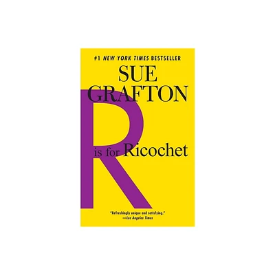 R is for Ricochet - (Kinsey Millhone Novel) by Sue Grafton (Paperback)