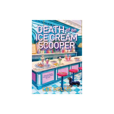 Death of an Ice Cream Scooper - (Hayley Powell Mystery) by Lee Hollis (Paperback)