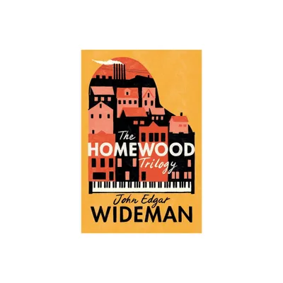 The Homewood Trilogy - by John Edgar Wideman (Paperback)