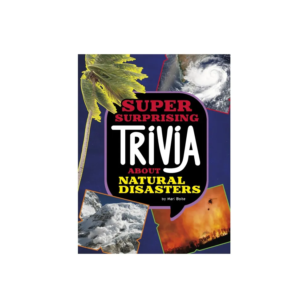 Super Surprising Trivia about Natural Disasters