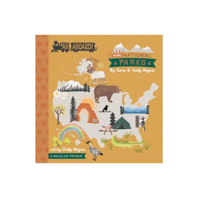 All Aboard! More National Parks - (Lucy Darling) by Haily Meyers & Kevin Meyers (Board Book)