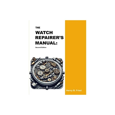 The Watch Repairers Manual