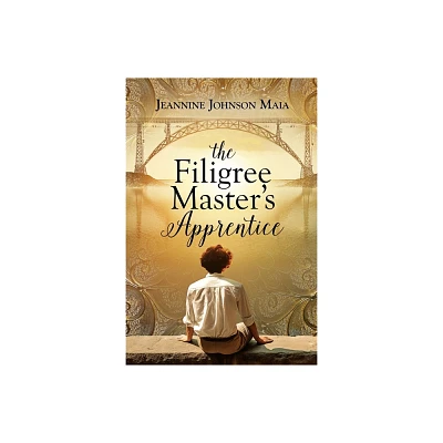 The Filigree Masters Apprentice - by Jeannine Johnson Maia (Paperback)