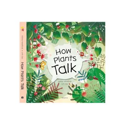 How Plants Talk - by Helena Harastova (Hardcover)