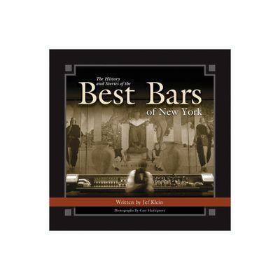 The History and Stories of the Best Bars of New York - (Historic Photos) (Hardcover)