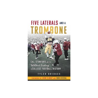 Five Laterals and a Trombone - by Tyler Bridges (Paperback)