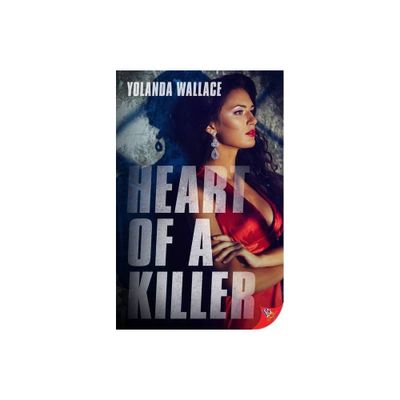 Heart of a Killer - by Yolanda Wallace (Paperback)