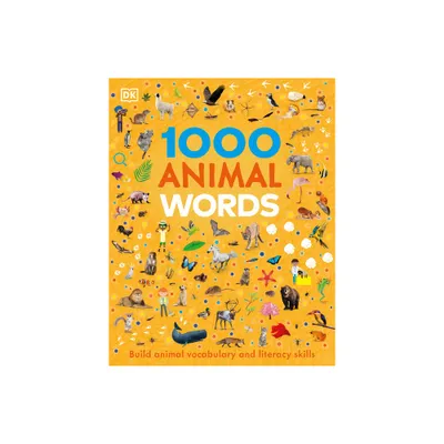 1000 Animal Words - (Vocabulary Builders) by DK (Hardcover)