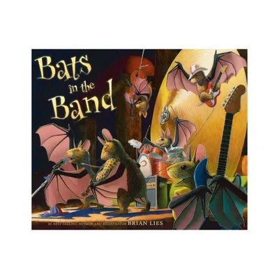 Bats in the Band - (Bat Book) by Brian Lies (Paperback)