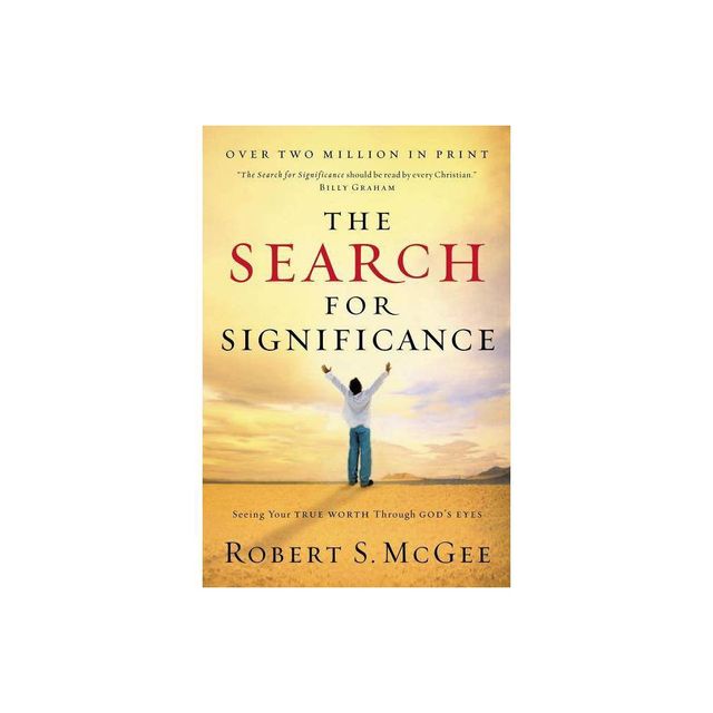 The Search for Significance - by Robert McGee (Paperback)