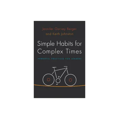 Simple Habits for Complex Times