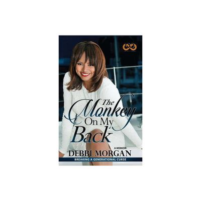 The Monkey on My Back - by Debbi Morgan (Paperback)