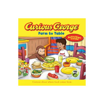 Curious George: Farm to Table - by H A Rey (Paperback)