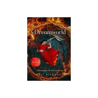 Dreamworld - (Dream Walker Trilogy) by Kit Alloway (Paperback)