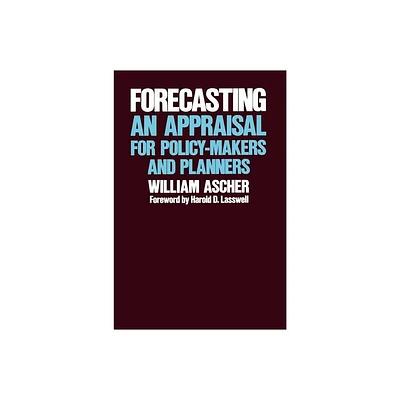 Forecasting - by William L Ascher (Paperback)