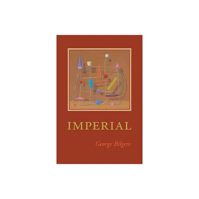 Imperial - (Pitt Poetry) by George Bilgere (Paperback)