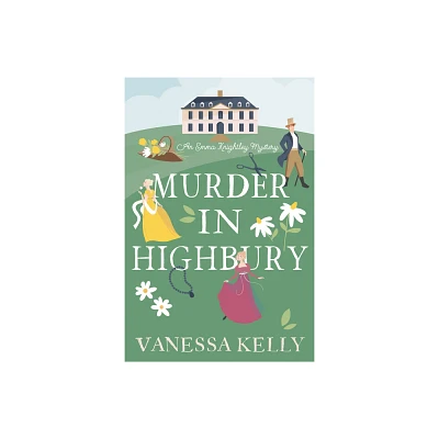 Murder in Highbury - (An Emma Knightley Mystery) by Vanessa Kelly (Hardcover)