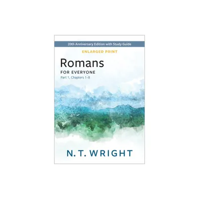 Romans for Everyone, Part 1, Enlarged Print - (New Testament for Everyone) by N T Wright (Paperback)