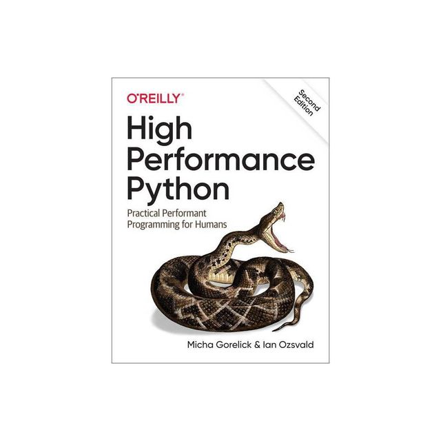 High Performance Python - 2nd Edition by Micha Gorelick & Ian Ozsvald (Paperback)