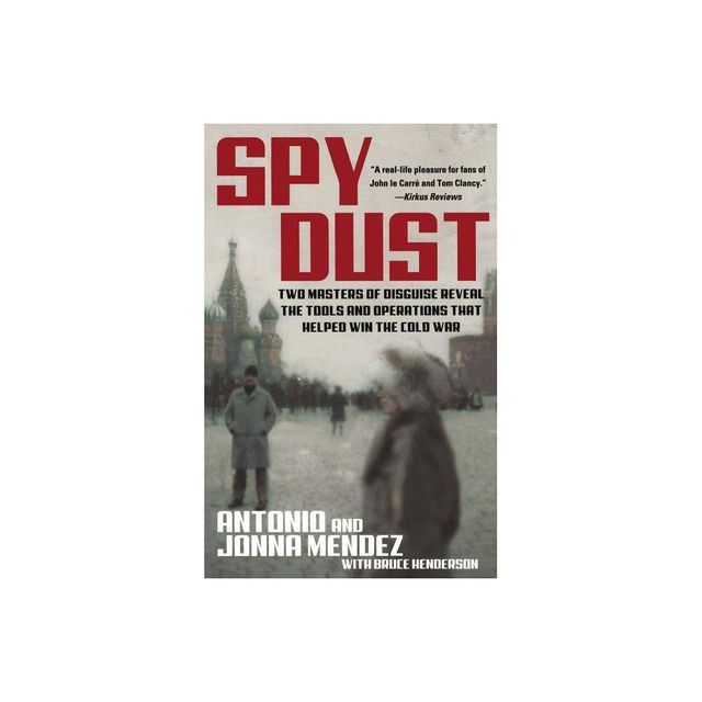 Spy Dust - by Antonio Mendez & Jonna Mendez & Bruce Henderson (Paperback)