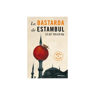 La Bastarda de Estambul / The Bastard of Istanbul - by Elif Shafak (Paperback)