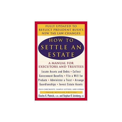 How to Settle an Estate - 3rd Edition by Charles K Plotnick & Stephen R Leimberg (Paperback)