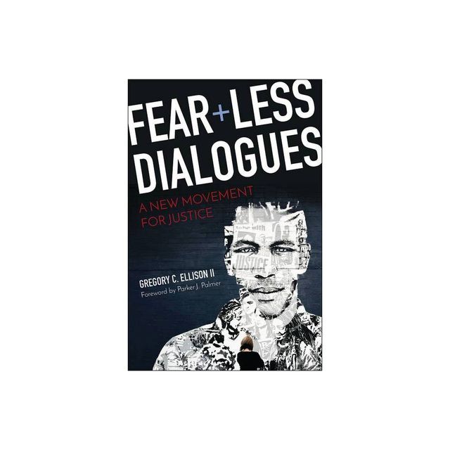 Fearless Dialogues - by Gregory C Ellison II (Paperback)