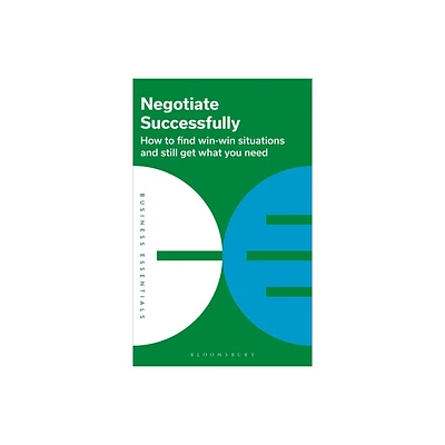 Negotiate Successfully - by Bloomsbury Publishing (Paperback)