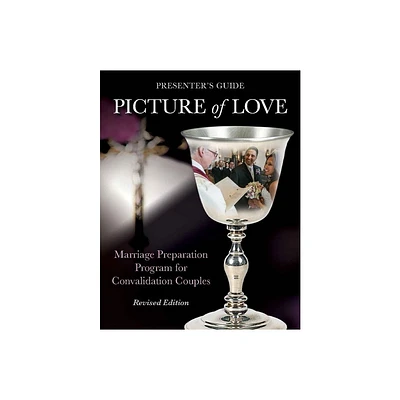 Picture of Love - Convalidation Presenter Guide, Revised Edition - by Joan Vienna & Virginia Metoyer (Paperback)