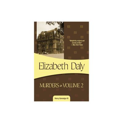 Murders in Volume 2 - (Henry Gamadge) by Elizabeth Daly (Paperback)