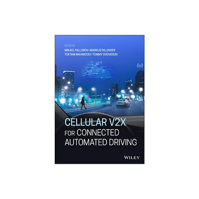 Cellular V2x for Connected Automated Driving - by Mikael Fallgren & Markus Dillinger & Toktam Mahmoodi & Tommy Svensson (Hardcover)