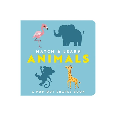 Match and Learn: Animals - by Editors of Cider Mill Press (Board Book)