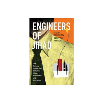 Engineers of Jihad - by Diego Gambetta & Steffen Hertog (Paperback)