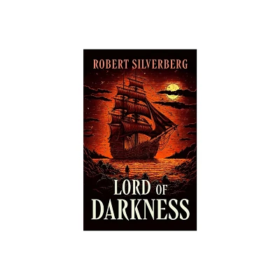 Lord of Darkness - by Robert Silverberg (Paperback)