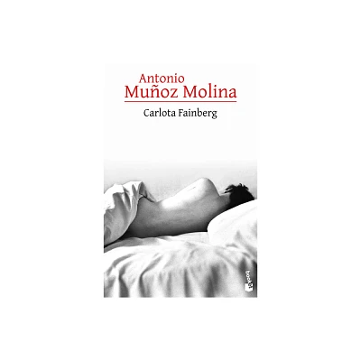 Carlota Fainberg - by Antonio Muoz Molina (Paperback)