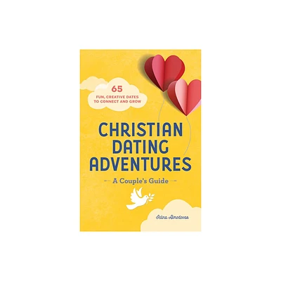 Christian Dating Adventures - A Couples Guide - by Selina Almodovar (Paperback)