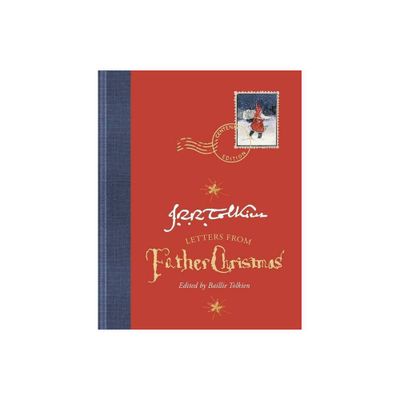 Letters from Father Christmas, Centenary Edition - by J R R Tolkien (Hardcover)