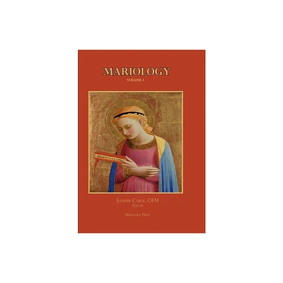 Mariology vol. 1 - by Juniper Carol (Hardcover)