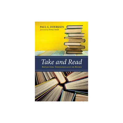 Take and Read - by Paul G Doerksen (Paperback)